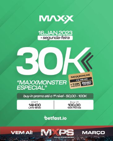 30K MaxxMonster – Especial