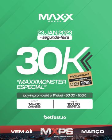 30K MaxxMonster – Especial